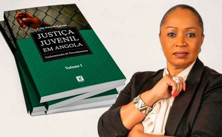 MAGISTRADA DO MINISTÉRIO PÚBLICO LANÇA OBRA SOBRE JUSTIÇA JUVENIL EM ANGOLA E UNIFORMIZAÇÃO DE PROCEDIMENTOS